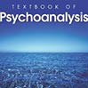 Textbook of Psychoanalysis